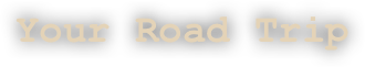 Your Road Trip